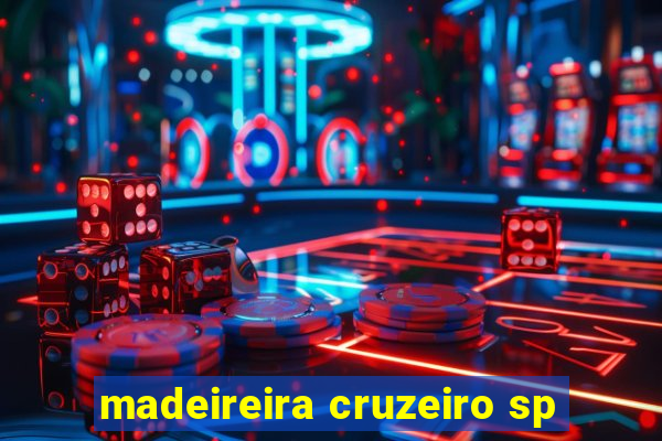 madeireira cruzeiro sp